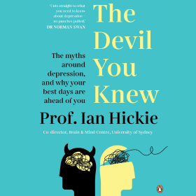 The Devil You Knew by Prof Ian Hickie