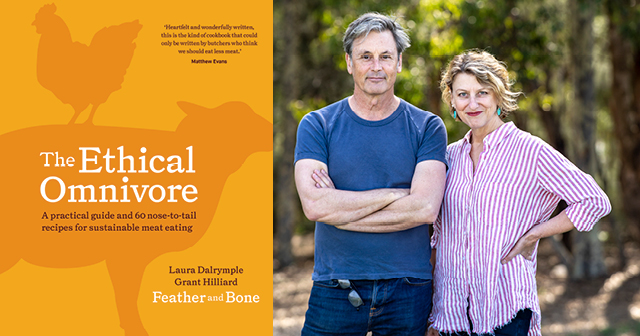 The Ethical Omnivore Laura Dalrymple and Grant Hilliard