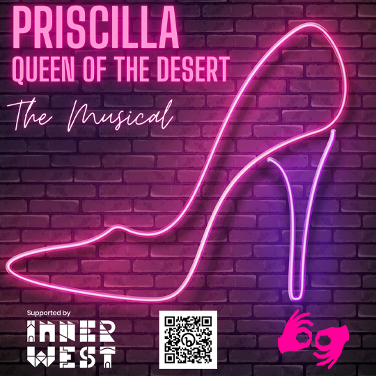 pink neon in the shape of a high heeled shoe. Text read Priscila Queen the the Desert The Musical'.