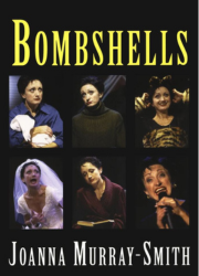 Bombshells by Joanna Murray-Smith